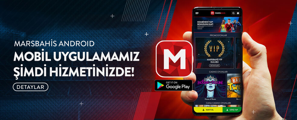 MARSBAHİS ANDROID MOBİL UYGULAMAMIZ ŞİMDİ HİZMETİNİZDE!